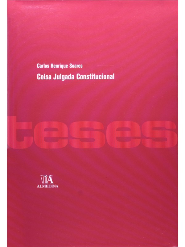 Coisa Julgada Constitucional - Teses