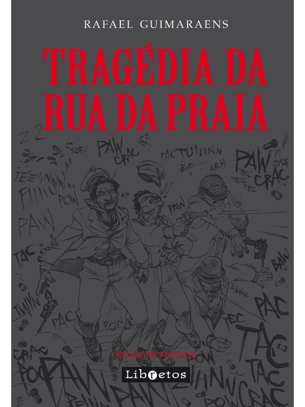 Tragédia da Rua da Praia - edição revisitada