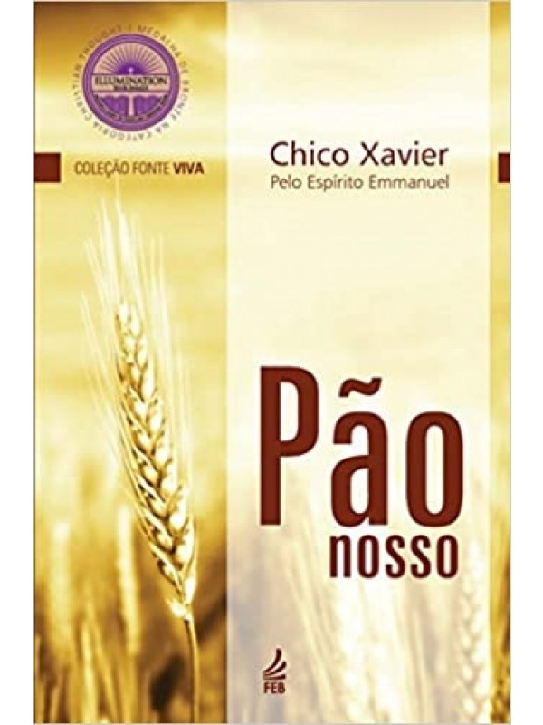Pão Nosso - Chico Xavier Pelo espírito Emmanuel