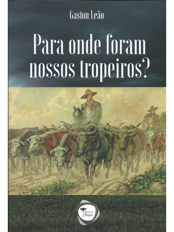 Para onde foram nossos tropeiros?
