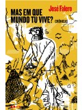 Mas em que mundo tu vive