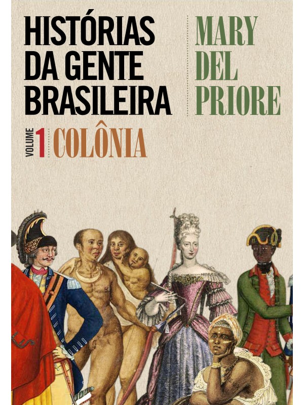 Histórias da gente brasileira - Colônia - Vol. 1