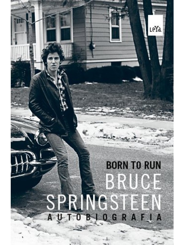 Born to run: Bruce Springsteen - autobiografia