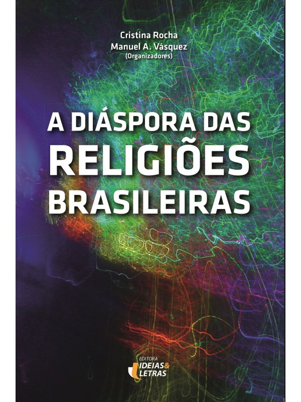 A Diáspora das Religiões Brasileiras