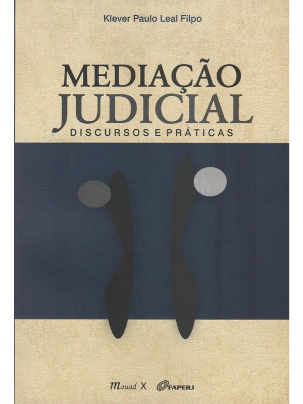 Mediação Judicial: Discursos e Práticas