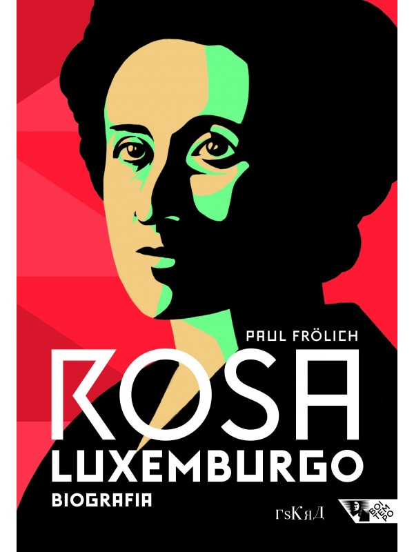 Rosa Luxemburgo - Pensamento e Ação