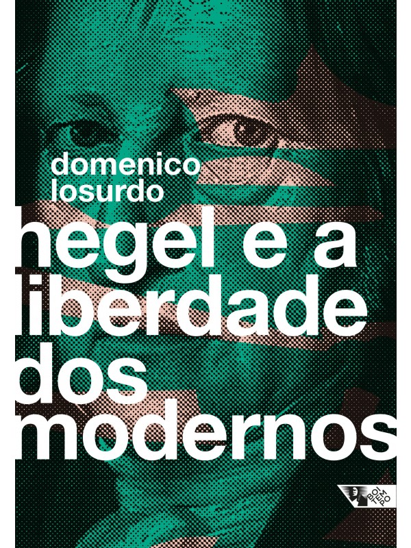 Hegel e a liberdade dos modernos