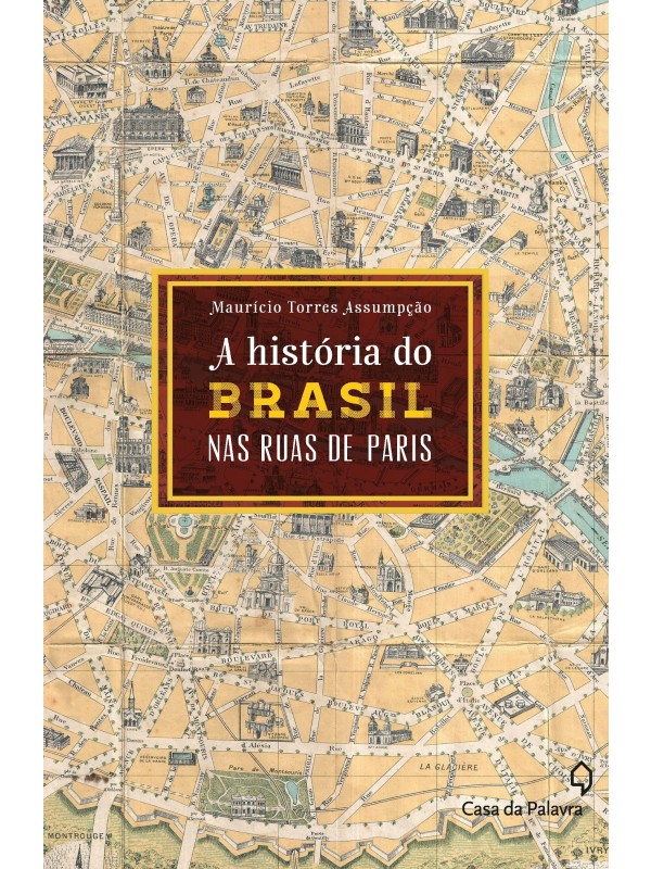 A História do Brasil pelas ruas de Paris