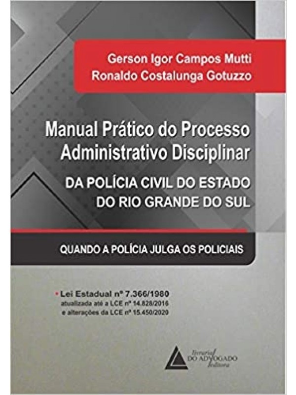 Manual Prático do Processo Administrativo Disciplinar da Polícia Civil do Estado do Rio Grande do Sul