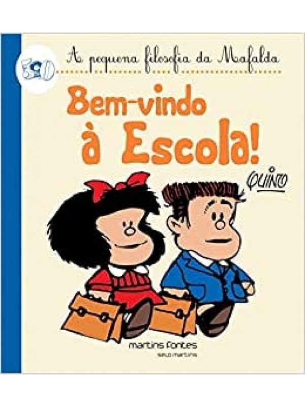 A Pequena Filosofia Da Mafalda - Bem-Vindo à Escola!
