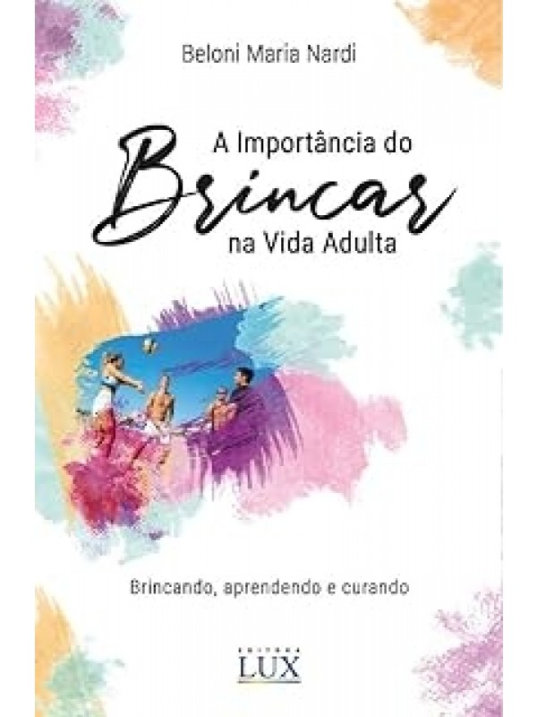 A Importância do Brincar na Vida Adulta