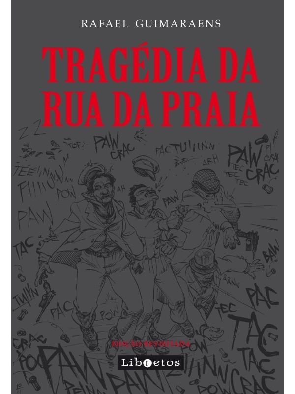 Tragédia da Rua da Praia - edição revisitada