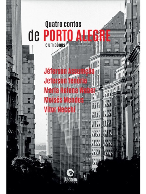 Quatro Contos de Porto Alegre e um Bônus