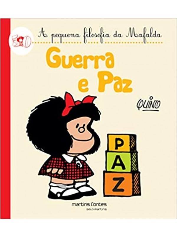 A Pequena Filosofia da Mafalda - Guerra e Paz