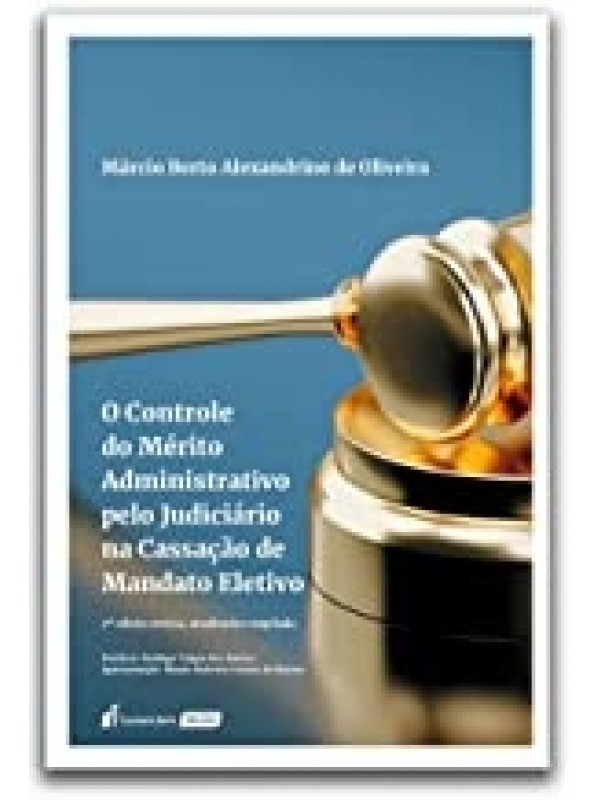 O Controle do Mérito Administrativo pelo Judiciário na Cassação de Mandato Coletivo