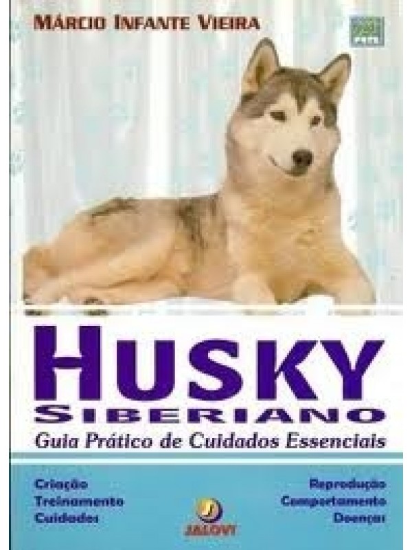 Husky Siberiano - guia prático dos Cuidados Essenciais