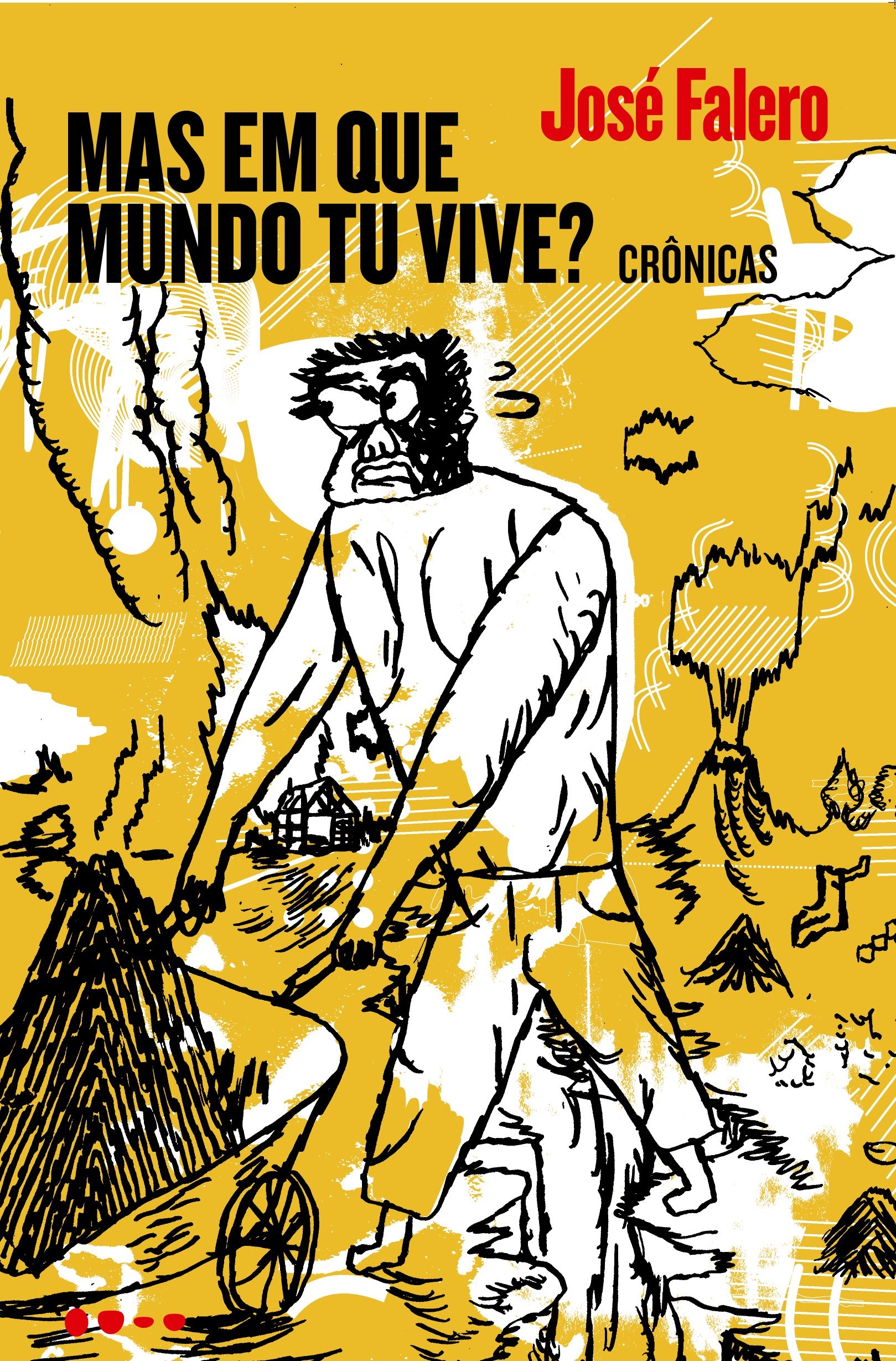 Mas em que mundo tu vive