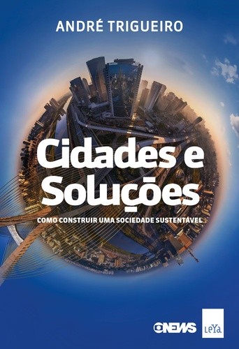 Cidades e soluções: Como construir uma sociedade sustentável