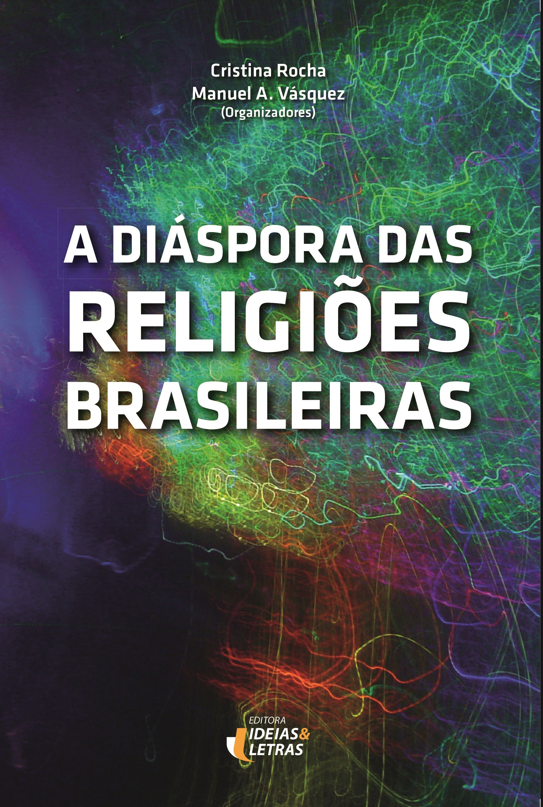 A Diáspora das Religiões Brasileiras