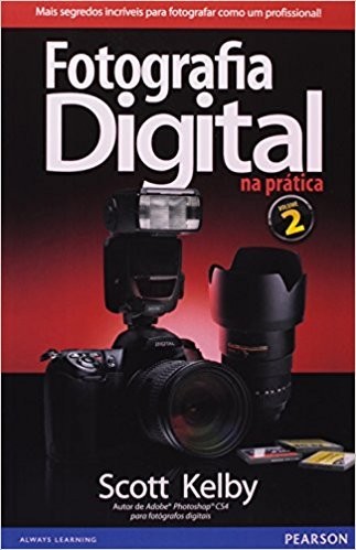 Fotografia Digital na Prática - vol. 2