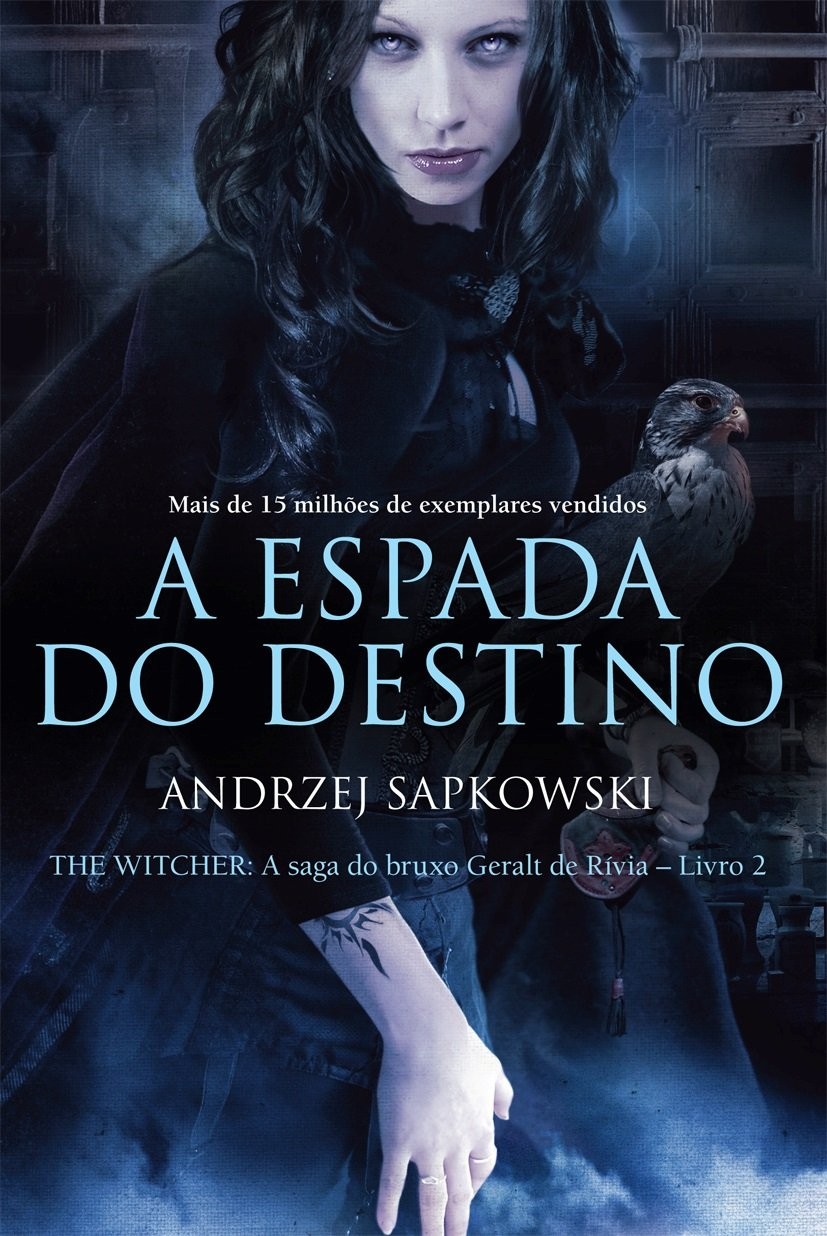 A espada do destino - The Witcher - A saga do bruxo Geralt de Rívia