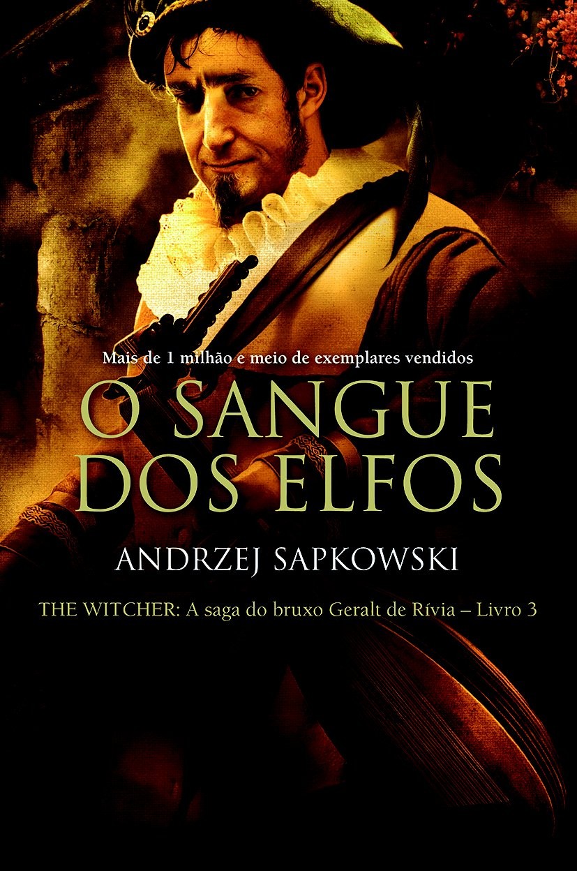 O sangue dos elfos - The Witcher - A saga do bruxo Geralt de Rívia