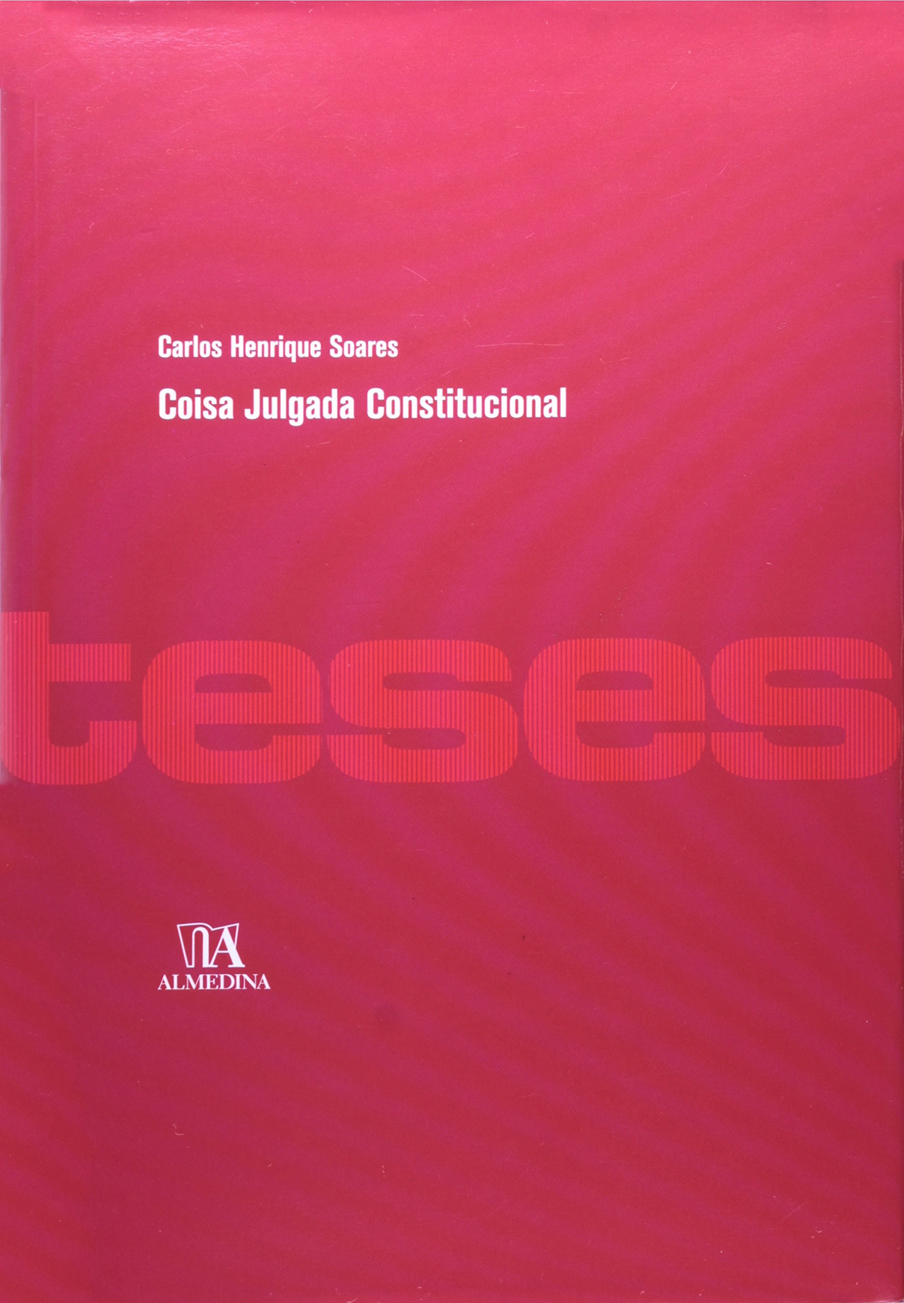 Coisa Julgada Constitucional - Teses