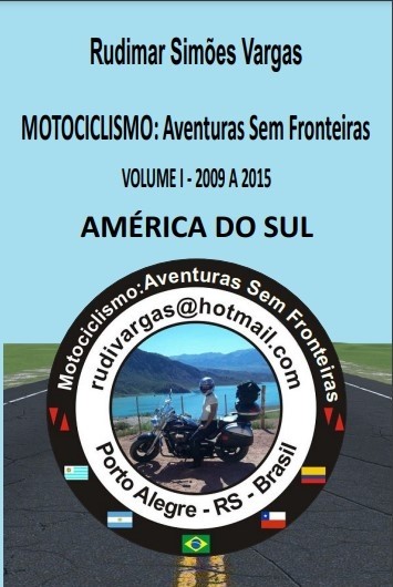 Motociclismo: Aventuras sem Fronteiras - América do Sul  Vol. 1