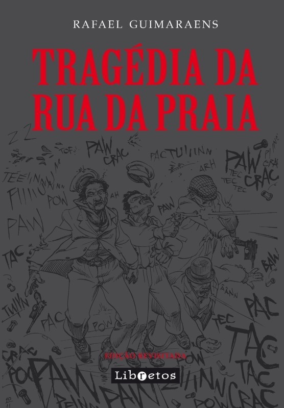 Tragédia da Rua da Praia - edição revisitada