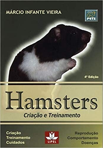Hamsters - Criação e Treinamento