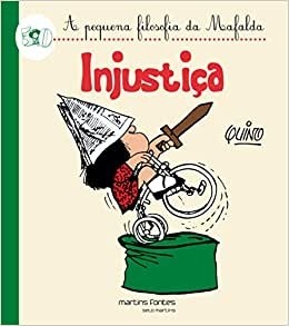 A Pequena Filosofia da Mafalda - Injustiça